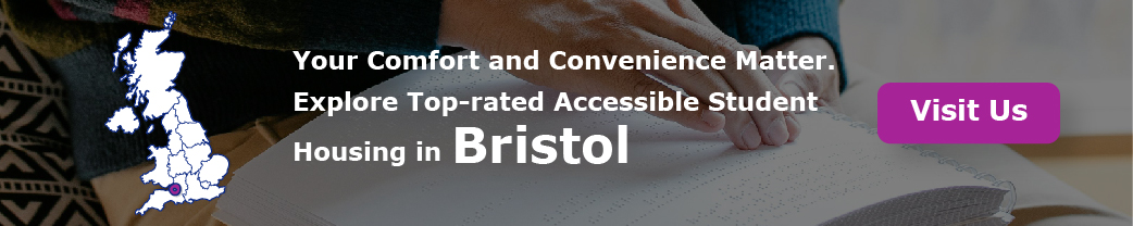 Your Comfort and Convenience Matter. Explore Top-rated Accessible Student Housing in Bristol”
