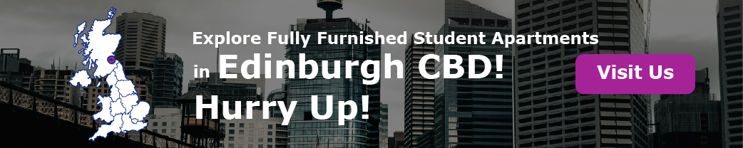 Explore Fully Furnished Student Apartments in Edinburgh CBD – Hurry Up!