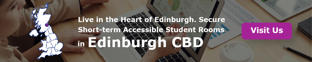 Live in the Heart of Edinburgh. Secure Short-term Accessible Student Rooms in Edinburgh CBD