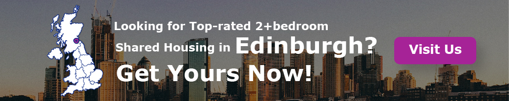 Looking for Top-rated 2+bedroom Shared Housing in Edinburgh? Get Yours Now!