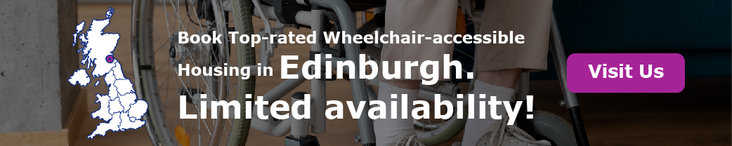 Book Top-rated Wheelchair-accessible Housing in Edinburgh. Limited availability!