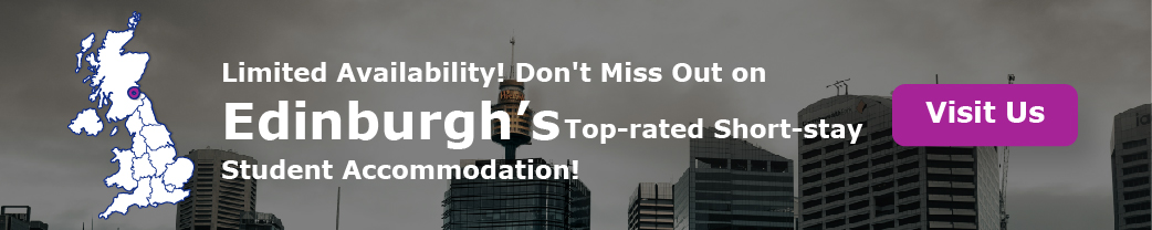 Limited Availability! Don't Miss Out on Edinburgh’s Top-rated Short-stay Student Accommodation!