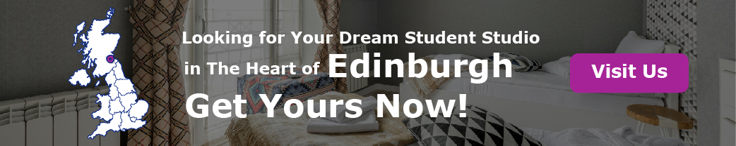 Looking For Your Dream Student Studio in The Heart of Edinburgh? Get Yours Now!