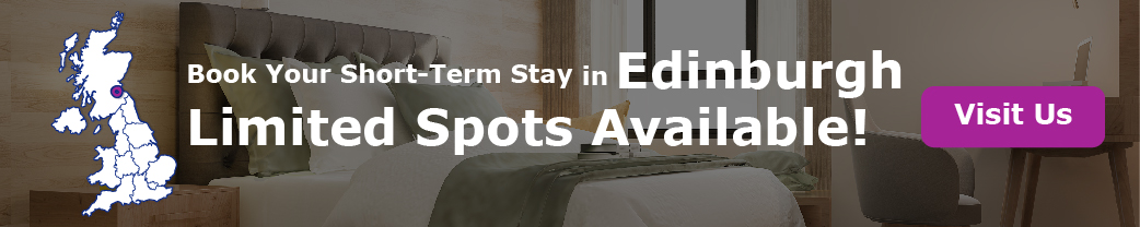 Book Your Short-Term Stay in Edinburgh. Limited Spots Available!