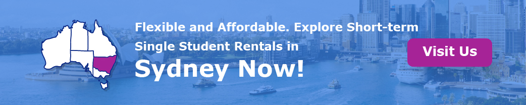 Flexible and Affordable. Explore Short-term Single Student Rentals in Sydney Now!