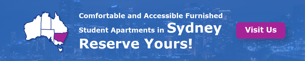 Comfortable and Accessible Furnished Student Apartments in Sydney – Reserve Yours!