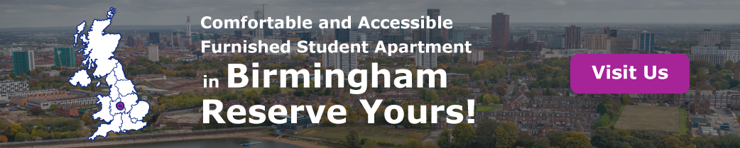 Comfortable and Accessible Furnished Student Apartments in Birmingham – Reserve Yours!