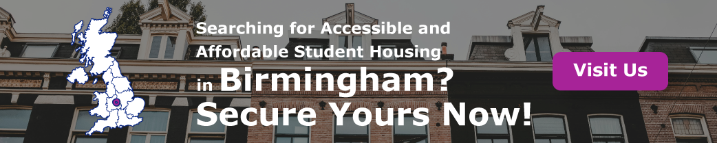 “Searching for Accessible and Affordable Student Housing in Birmingham? Secure Yours Now!