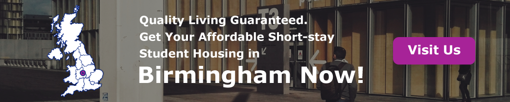”Quality Living Guaranteed. Get Your Affordable Short-stay Student Housing in Birmingham Now!