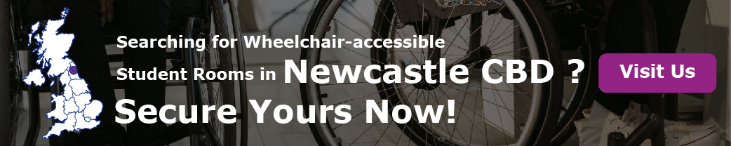 Searching for Wheelchair-accessible Student rooms in Newcastle City Centre? Secure Yours Now!