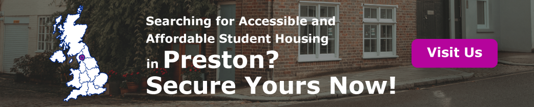 Searching for Accessible and Affordable Student Housing in Preston? Secure Yours Now!