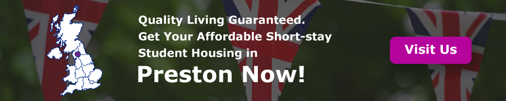 Quality Living Guaranteed. Get Your Affordable Short-stay Student Housing in Preston Now!