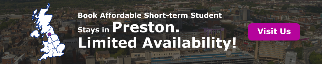 Book Affordable Short-term Student Stays in Preston. Limited Availability!
