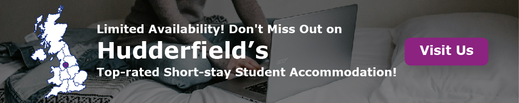 Limited Availability! Don't Miss Out on huddersfield’s Top-rated Short-stay Student Accommodation!