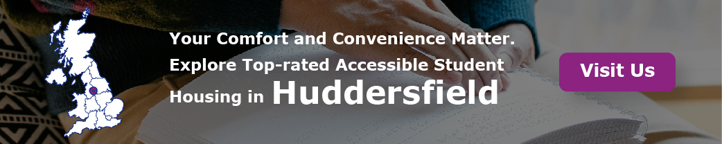 Your Comfort and Convenience Matter. Explore Top-rated Accessible Student Housing in huddersfield