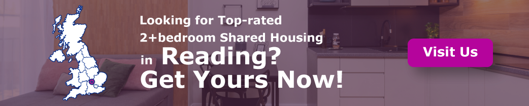 Looking for Top-rated 2+bedroom Shared Housing in Reading? Get Yours Now!