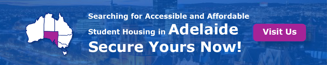   “Searching for Accessible and Affordable Student Housing in Adelaide? Secure Yours Now!