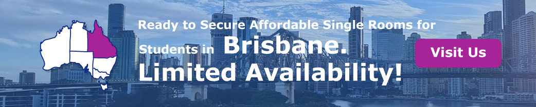   “Ready to Secure Affordable Single Rooms for Students in Brisbane? Limited availability!”