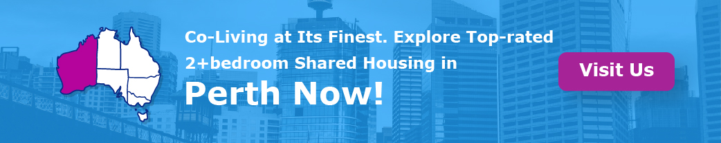   “Co-Living at Its Finest. Explore Top-rated 2+bedroom Shared Housing in Perth Now!”