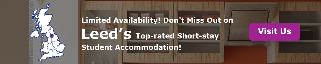 Limited Availability! Don't Miss Out on Leeds’s Top-rated Short-stay Student Accommodation!