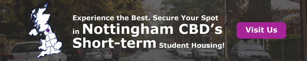 Experience the Best. Secure Your Spot in Nottingham CBD’s Short-term Student Housing!