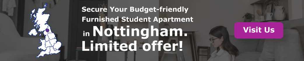 Secure Your Budget-friendly Furnished Student Apartment in Nottingham. Limited offer!