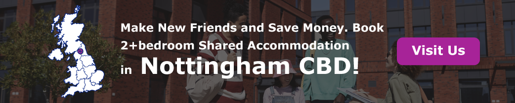 Make New Friends and Save Money. Book 2+ bedroom Shared Accommodation in Nottingham CBD!