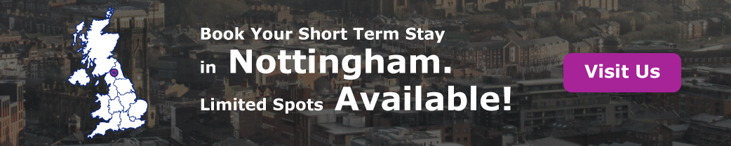 Book Your Short-Term Stay in Nottingham. Limited Spots Available!