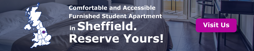 Comfortable and Accessible Furnished Student Apartments in Sheffield – Reserve Yours!