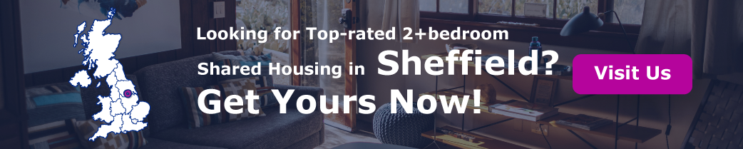 Looking for Top-rated 2+bedroom Shared Housing in Sheffield? Get Yours Now!