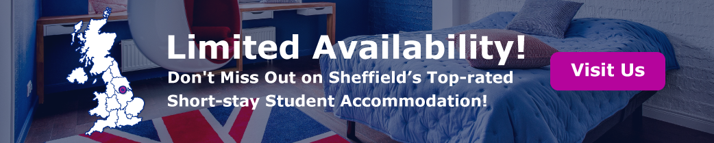 Limited Availability! Don't Miss Out on Sheffield’s Top-rated Short-stay Student Accommodation!