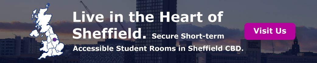 Live in the Heart of Sheffield. Secure Short-term Accessible Student Rooms in Sheffield CBD