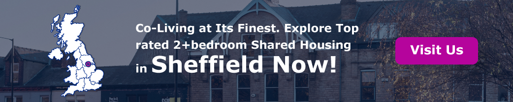 Co-Living at Its Finest. Explore Top-rated 2+bedroom Shared Housing in Sheffield Now!