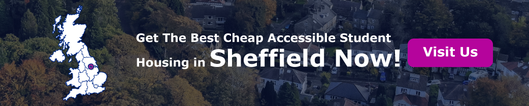 Get The Best Cheap Accessible Student Housing in Sheffield Now