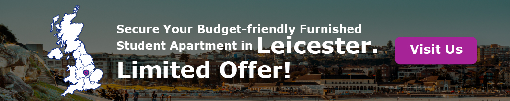 Secure Your Budget-friendly Furnished Student Apartment in Leicester. Limited offer!