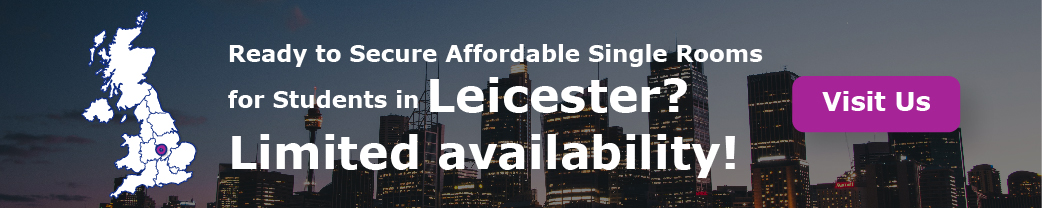 Ready to Secure Affordable Single Rooms for Students in Leicester? Limited availability!