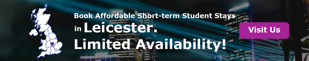 Book Affordable Short-term Student Stays in Leicester. Limited Availability!