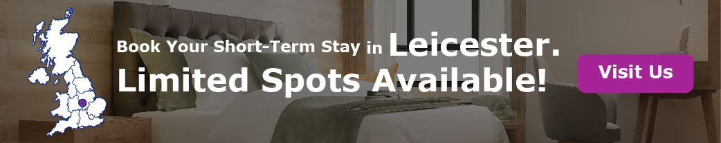 Book Your Short-Term Stay in Leicester. Limited Spots Available!