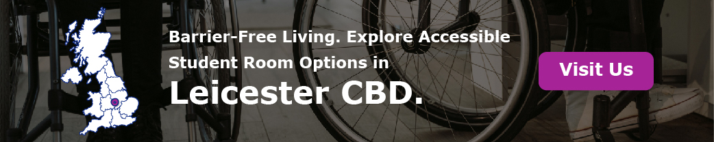 Barrier-Free Living. Explore Accessible Student Room Options in Leicester CBD.