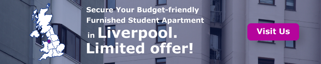 Secure Your Budget-friendly Furnished Student Apartment in Liverpool. Limited offer!