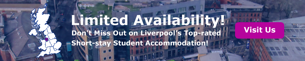 Limited Availability! Don't Miss Out on Liverpool’s Top-rated Short-stay Student Accommodation!