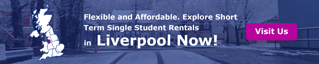 Flexible and Affordable. Explore Short-term Single Student Rentals in Liverpool Now!