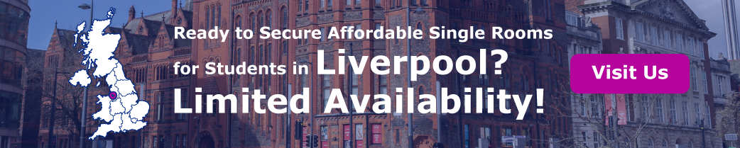 Ready to Secure Affordable Single Rooms for Students in Liverpool? Limited availability!