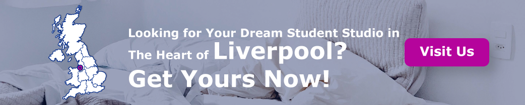Looking For Your Dream Student Studio in The Heart of Liverpool? Get Yours Now!