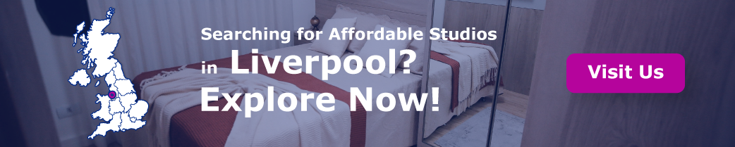Searching for Affordable Studios in Liverpool? Explore Now!