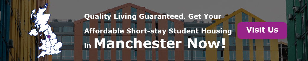 ”Quality Living Guaranteed. Get Your Affordable Short-stay Student Housing in Manchester Now!
