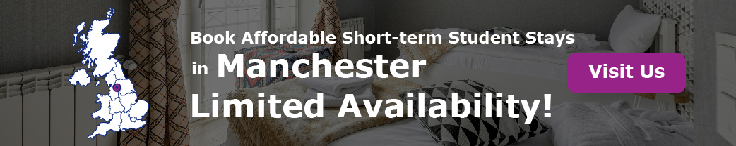 Book Affordable Short-term Student Stays in Manchester. Limited Availability!