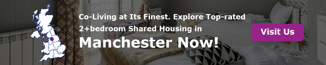 “Co-Living at Its Finest. Explore Top-rated 2+bedroom Shared Housing in Manchester Now!”