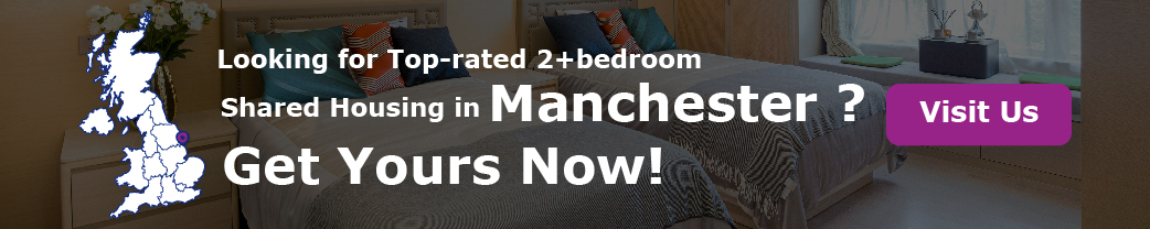 “Looking for Top-rated 2+bedroom Shared Housing in Manchester? Get Yours Now!”