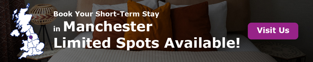 “Book Your Short-Term Stay in Manchester. Limited Spots Available!”
